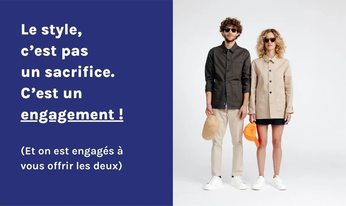 5. Le style, c’est pas un sacrifice. C’est un engagement ! Et on est engagés à vous offrir les deux.